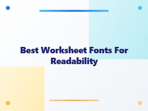 The Best Fonts for Worksheet Readability