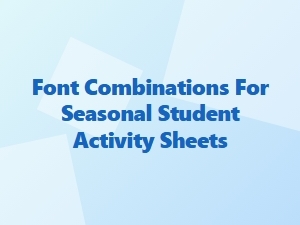 Seasonal Sheet Font Pairings for Creative Student Projects